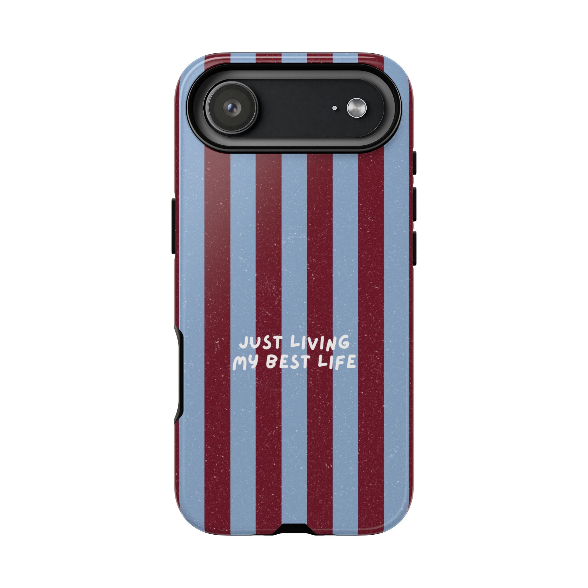 Just Living My Best Life Phone Case