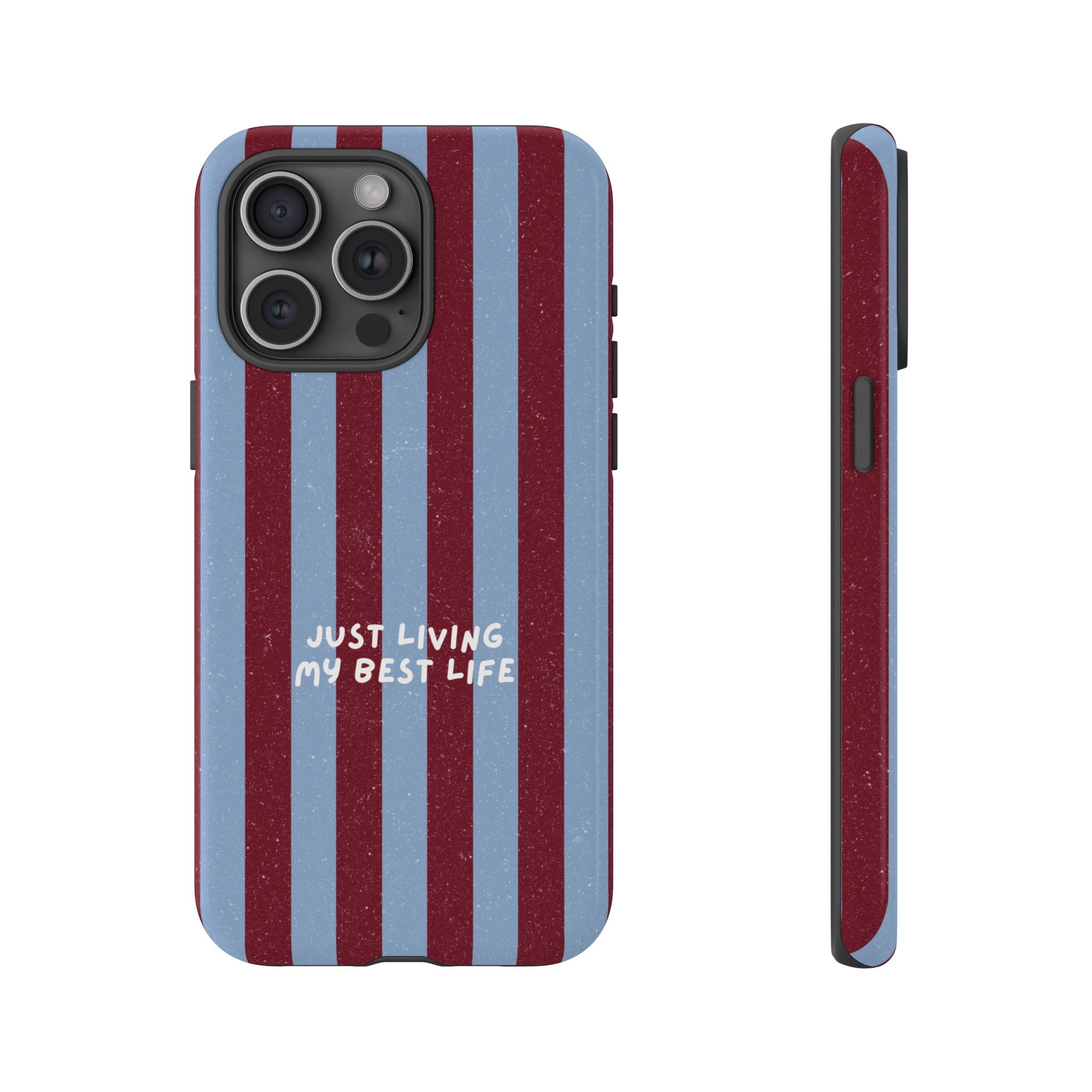 Just Living My Best Life Phone Case