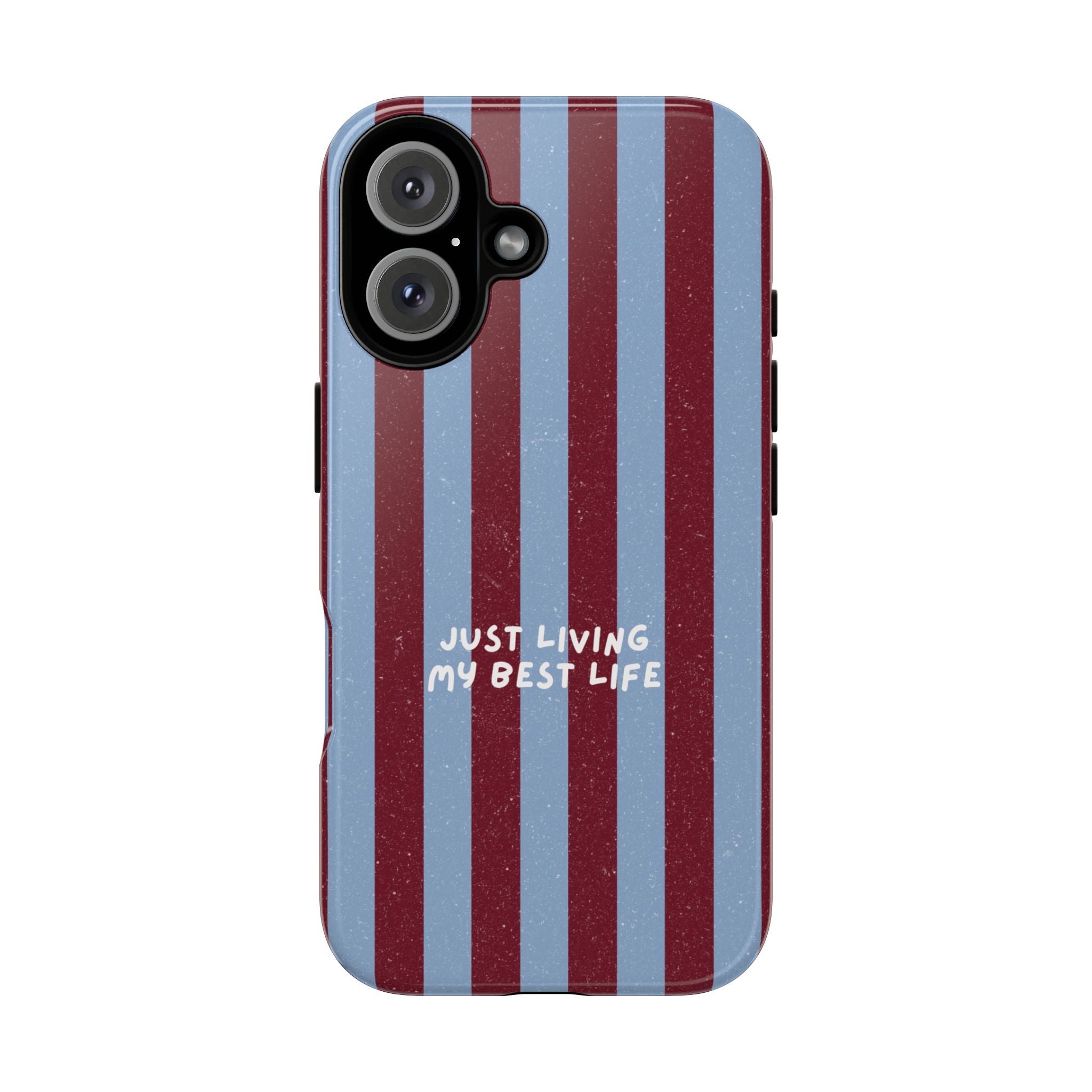 Just Living My Best Life Phone Case
