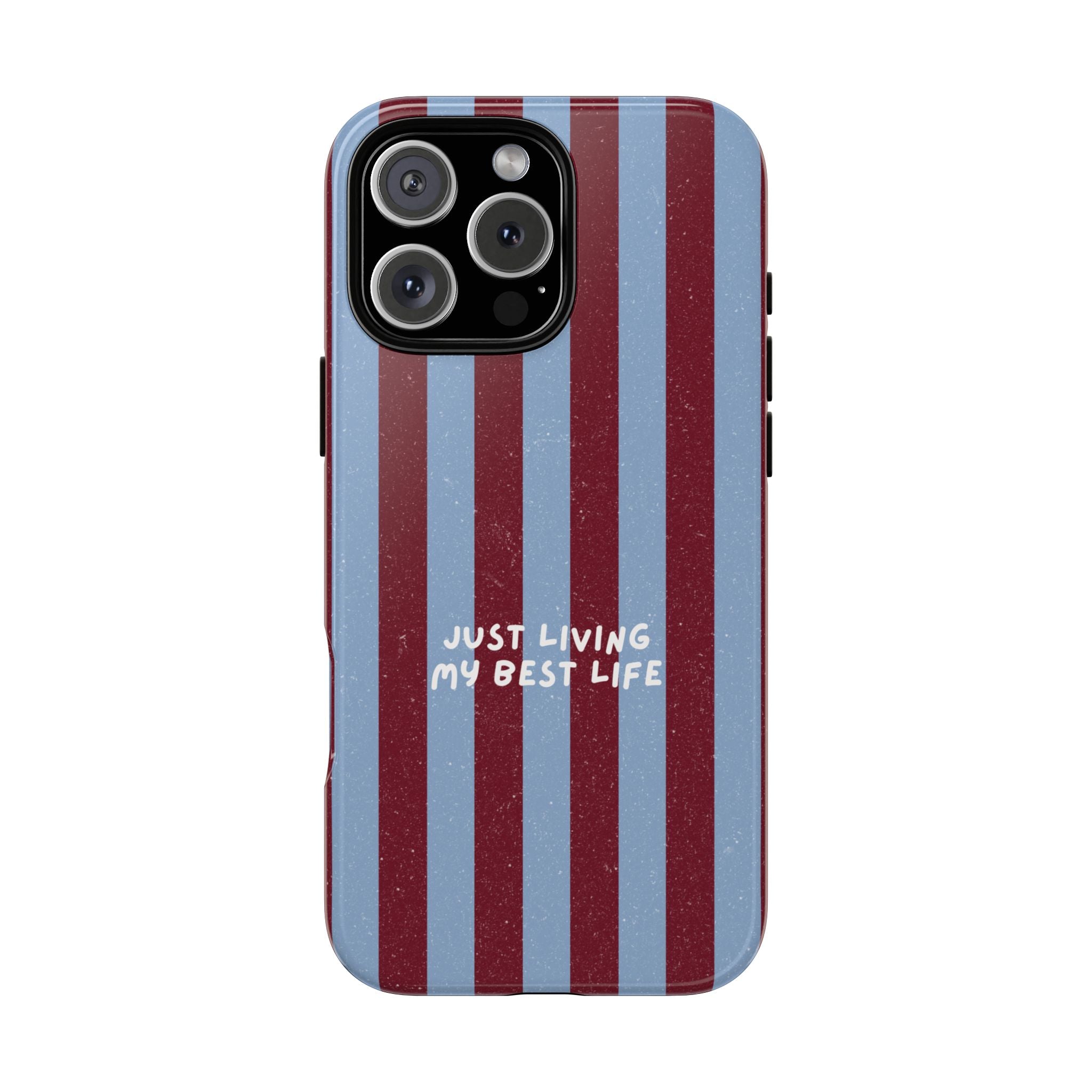 Just Living My Best Life Phone Case