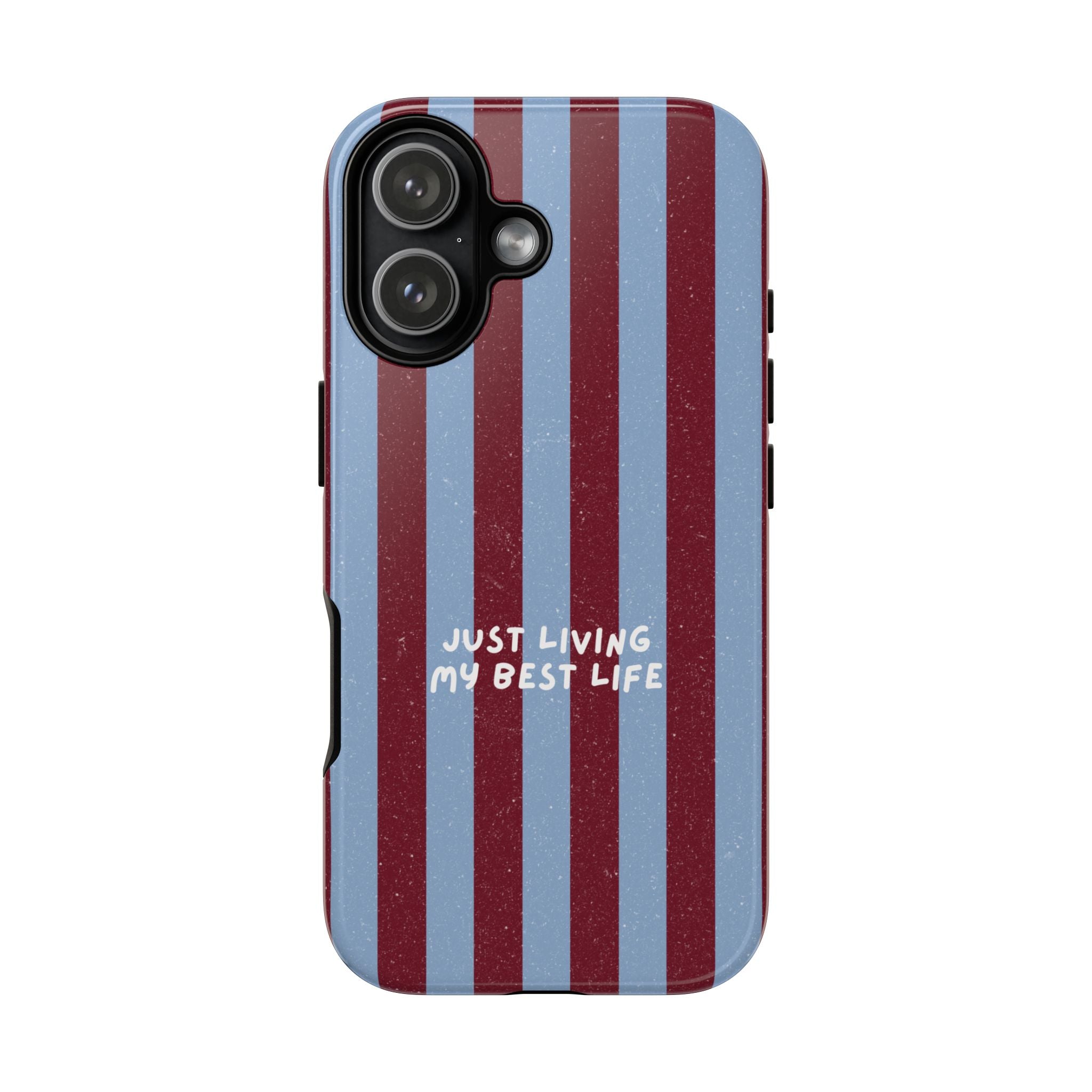 Just Living My Best Life Phone Case