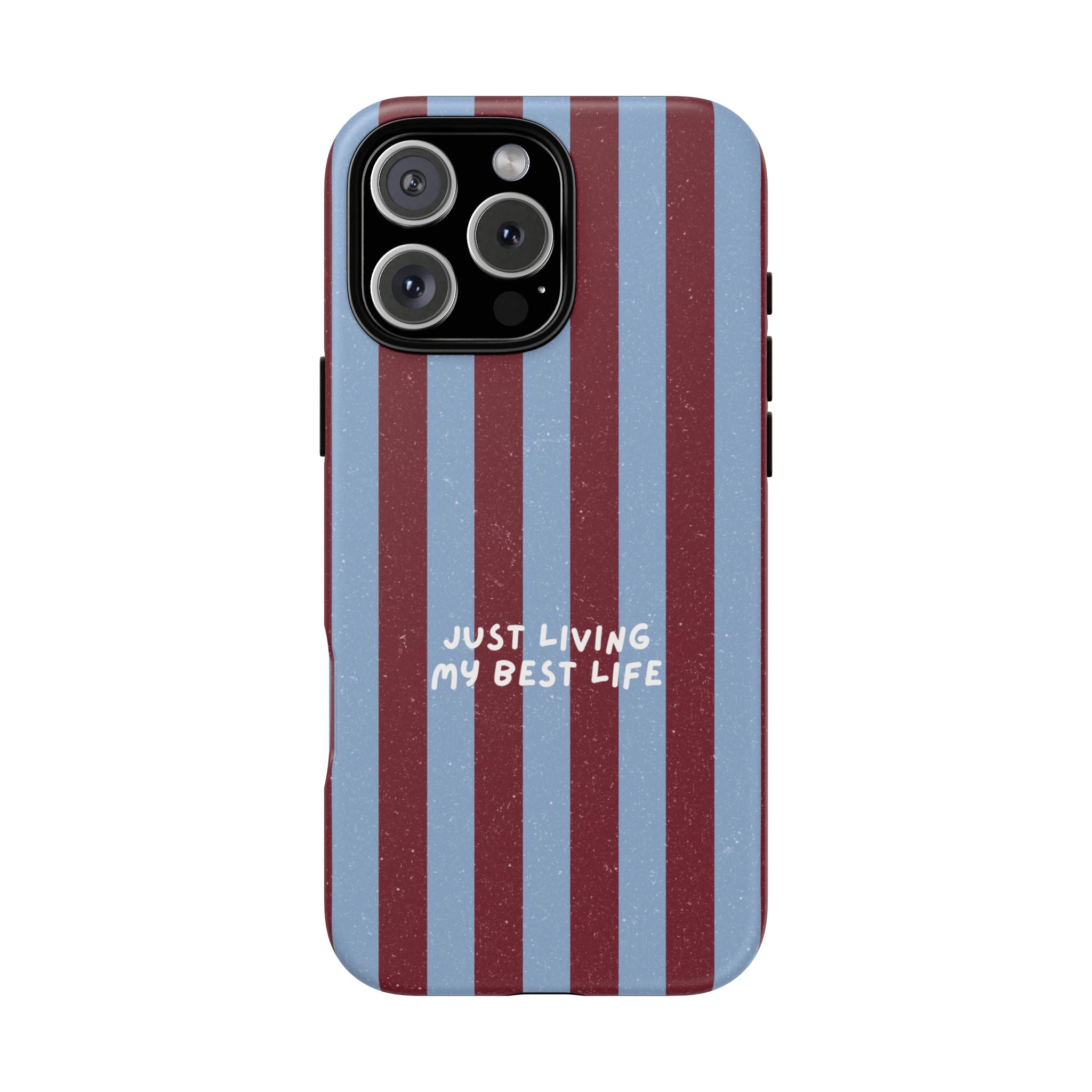 Just Living My Best Life Phone Case